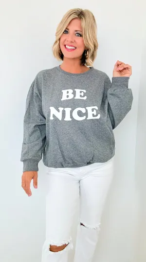 Be Nice Crew Sweatshirt