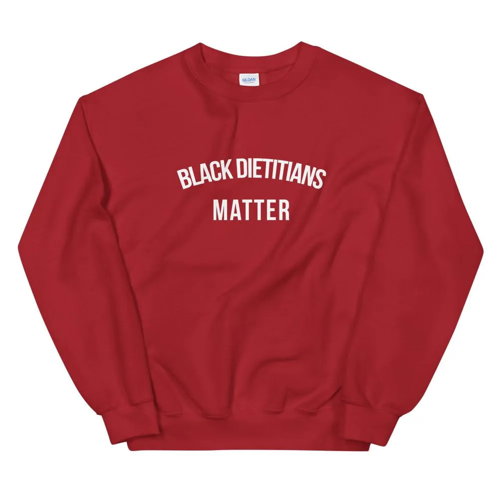 Black Dietitians Matter - Unisex Sweatshirt