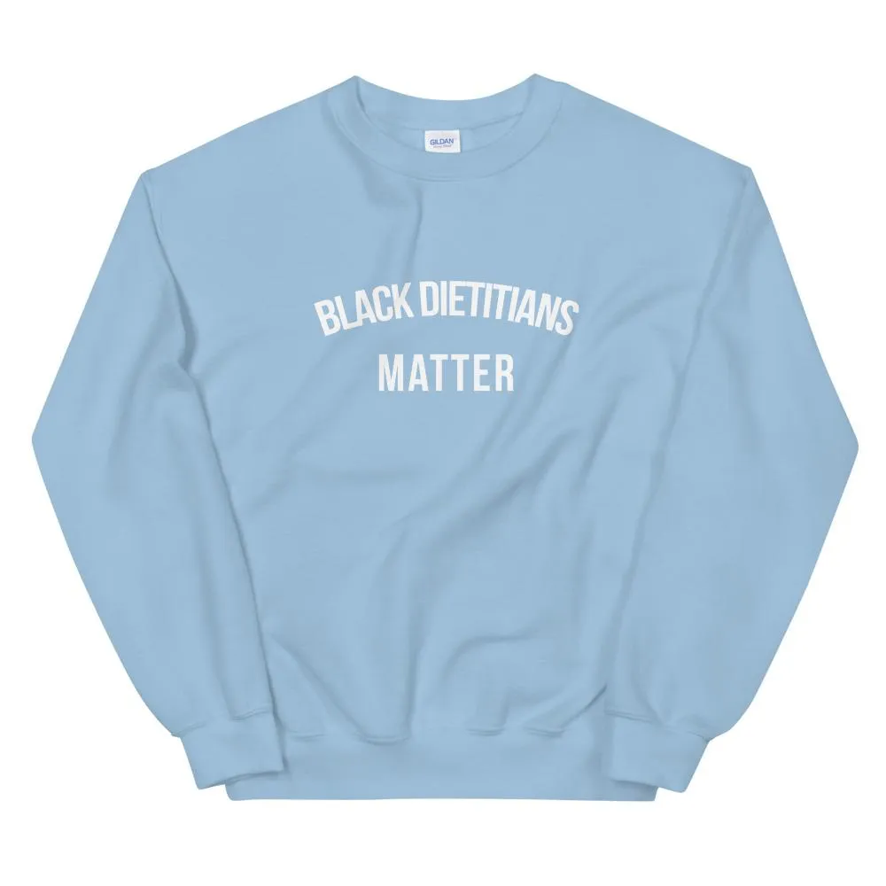 Black Dietitians Matter - Unisex Sweatshirt