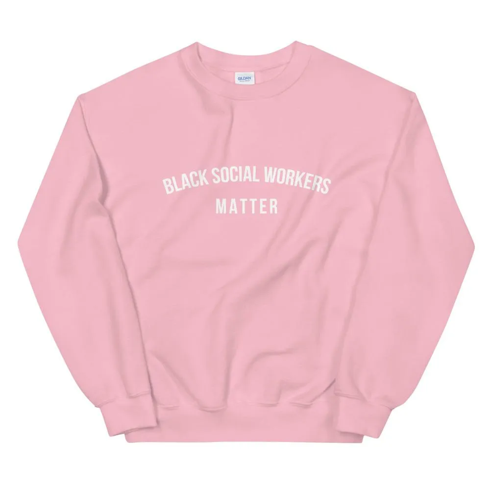 Black Social Workers Matter - Unisex Sweatshirt