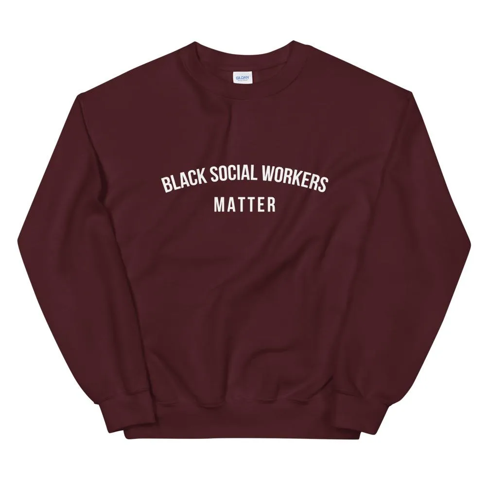 Black Social Workers Matter - Unisex Sweatshirt