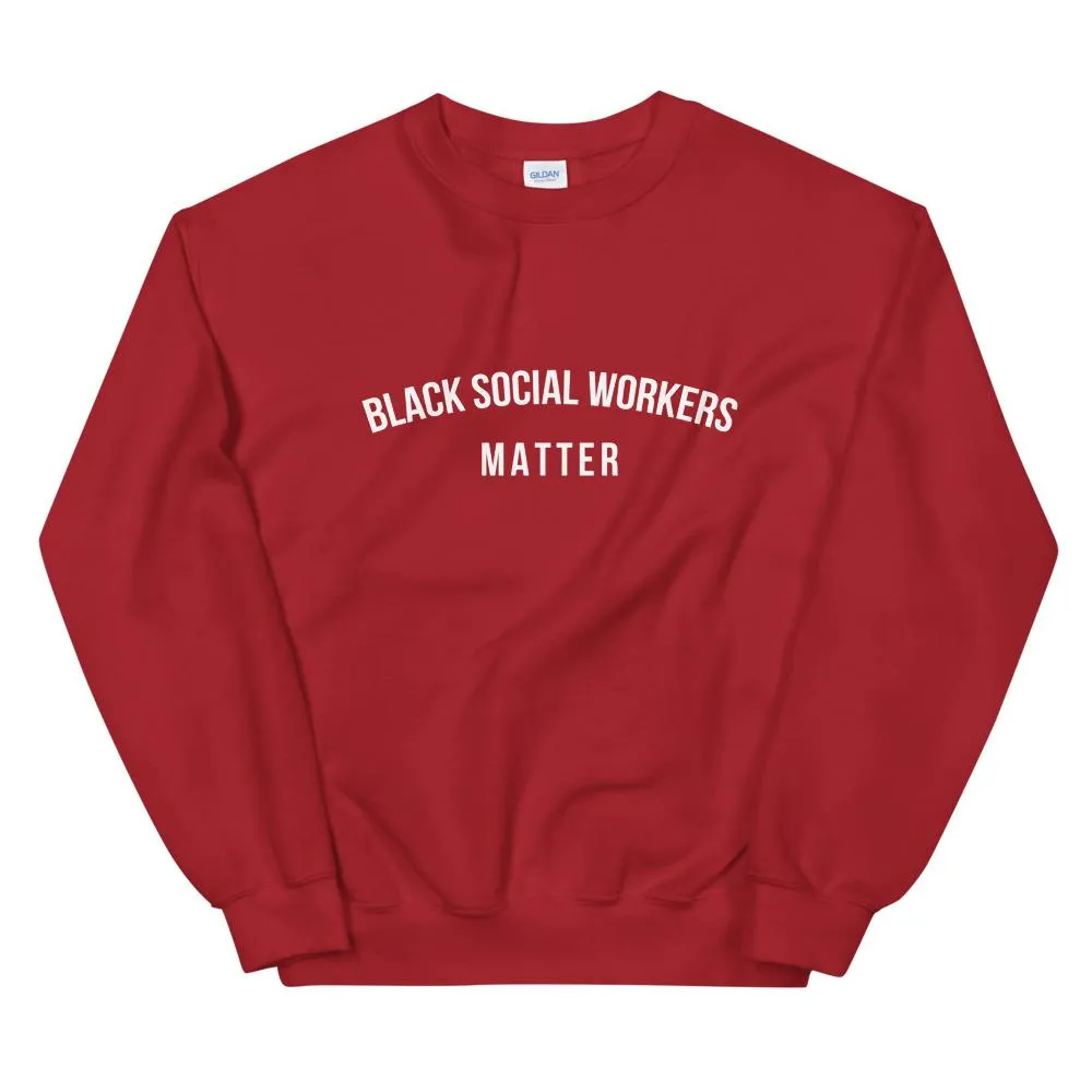 Black Social Workers Matter - Unisex Sweatshirt