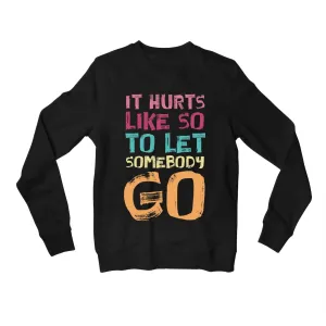 Coldplay Sweatshirt - Let Somebody Go