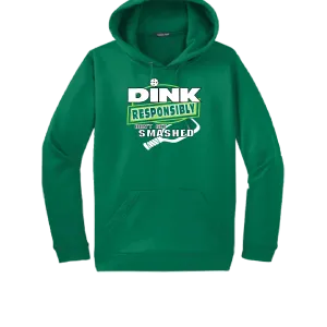 Dink Responsibly Don't Get Smashed | Unisex Hoodie Pickleball Sweatshirt | 50% Cotton 50% Polyester